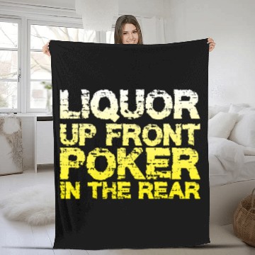 Discover Liquor Up Front, Poker In The Rear Fleece Blankets