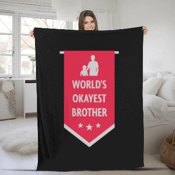 Discover Worlds okayest brother banner Fleece Blankets