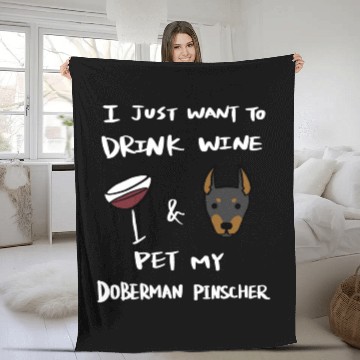 Discover Drink Wine And Pet My Doberman Fleece Blankets