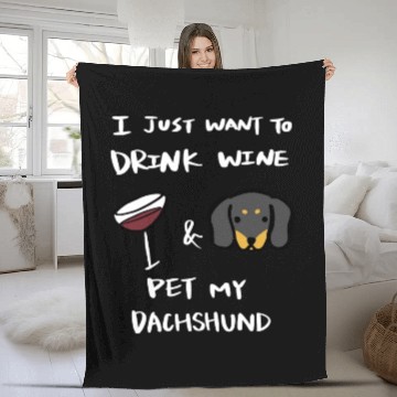 Discover Drink Wine And Pet My Dachshund Fleece Blankets