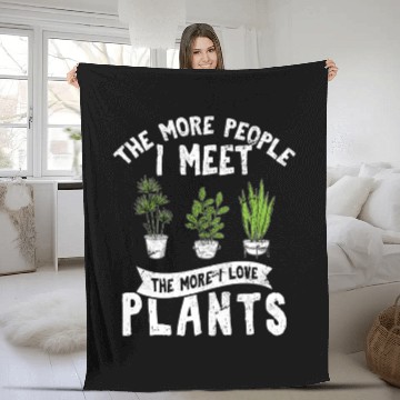 Discover The More People I Meet The More I Love Plants Cute Fleece Blankets