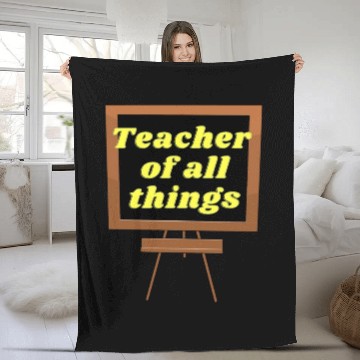 Discover Teacher of all things Fleece Blankets Funny teacher life