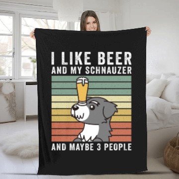 Discover I Like Beer And My Schnauzer And Maybe 3 People Fleece Blankets
