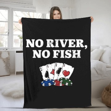 Discover No River No Fish Gambler Casino Gambling Gaming Fleece Blankets