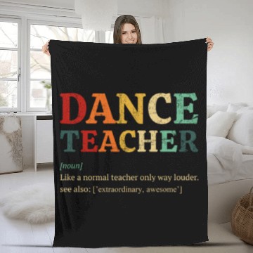 Discover Dance Teacher definition, Dancing Teacher Fleece Blankets