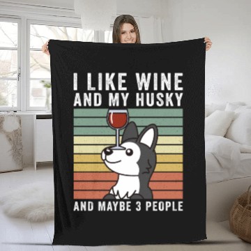 Discover I Like Wine And My Husky And Maybe 3 People Fleece Blankets