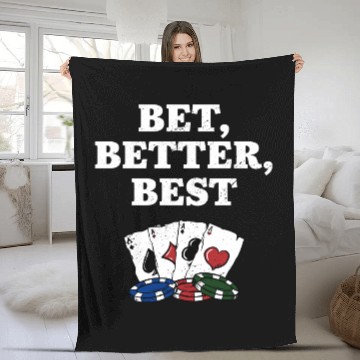 Discover Bet Better Best Gambler Poker Gambling Poker Fleece Blankets