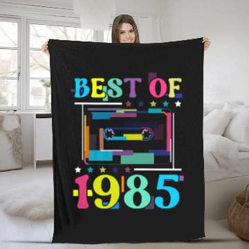 Discover Best Of 1985 | Birthday Fleece Blankets | Birthday Retro
