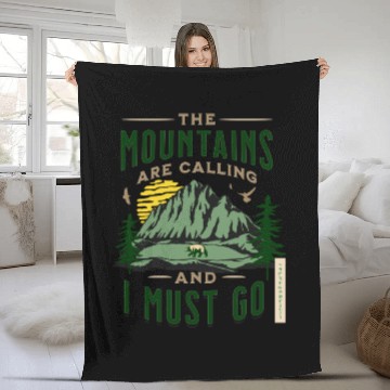 Discover The Mountains Are Calling And I Must Go Fleece Blankets