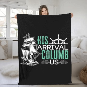 Discover His Arrival Columb Us Christopher Columbus Day Fleece Blankets