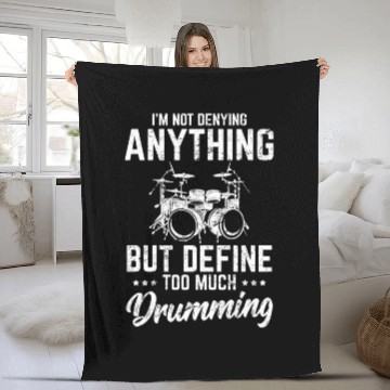 Discover I'm Not Denying Anything Funny Drummer Percussion Fleece Blankets
