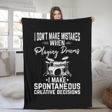 Discover I Don't Make Mistakes Funny Drummer Percussion Dru Fleece Blankets