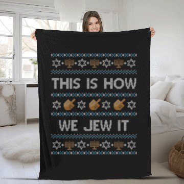 Discover Ugly Hanukkah This Is How We Jew It Fleece Blankets