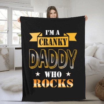 Discover I'm a cranky daddy who rocks gift idea humor Fleece Blankets