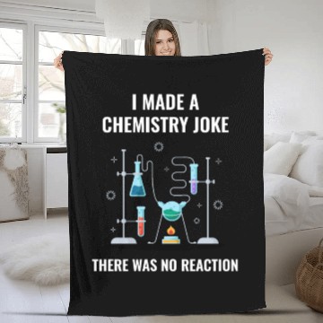 Discover Chemistry Joke No Reaction Chemistry Fleece Blankets