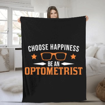 Discover Choose Happiness Be An Optometrist Optician Fleece Blankets