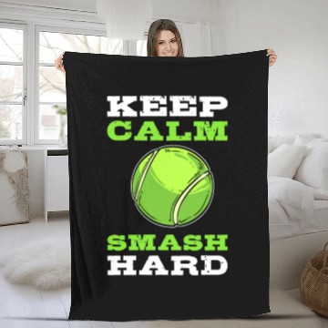 Discover Keep Calm, Smash Hard Tennis Tennis Player Fleece Blankets