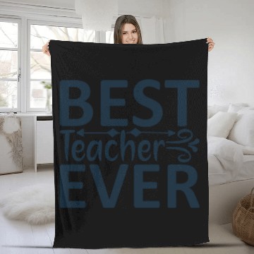 Discover BEST TEACHER EVER Fleece Blankets