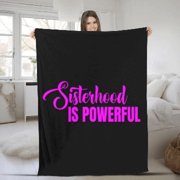 Discover Sisterhood is Powerful 17 Fleece Blankets