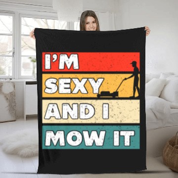 Discover I'm Sexy And I Mow It Funny Lawn Mowing Worker Fleece Blankets