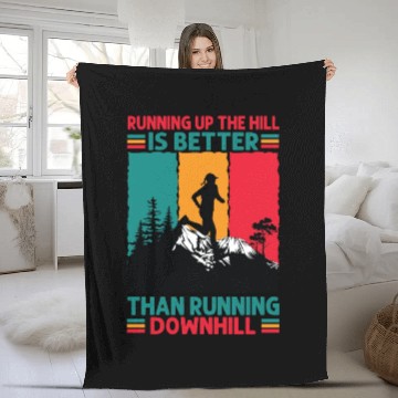 Discover Running Up The Hill Is Better Than Running Downhil Fleece Blankets