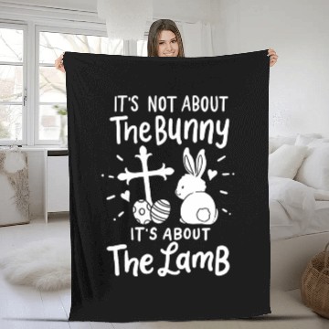 Discover Not About Bunny It's About the Lamb Easter Sunday Fleece Blankets
