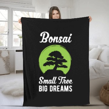 Discover Funny Bonsai Small Tree Big Dreams Funny Quote Fleece Blankets