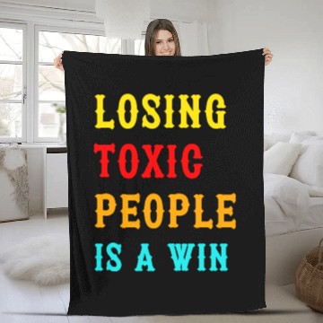 Discover Losing Toxic People Is A Win Funny Humor Saying ,t Fleece Blankets