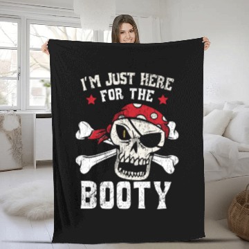 Discover I'm Just Here For The Booty Pirate Lover Buccaneer Fleece Blankets