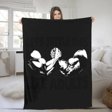 Discover Arm Wrestling Let's Settle This Like Adults Fleece Blankets