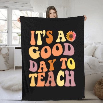 Discover it's a good day to teach teacher day back to schoo Fleece Blankets