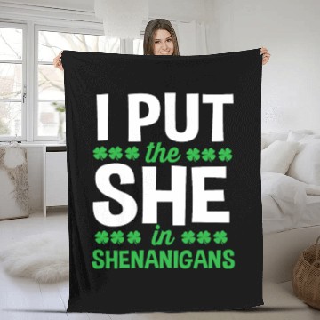 Discover Funny St Patricks Day I Put The She In Shenanigans Fleece Blankets