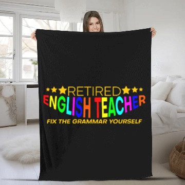Discover Retired English Teacher, Fix The Grammar Yourself4 Fleece Blankets