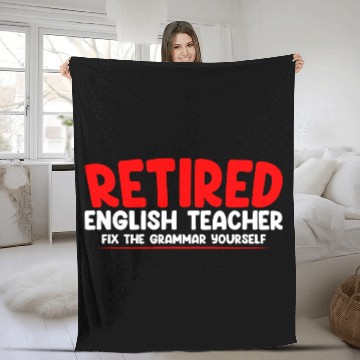 Discover Retired English Teacher, Fix The Grammar Yourself2 Fleece Blankets