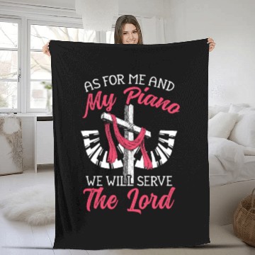 Discover As For Me And My Piano We Will Serve The Lord Fleece Blankets