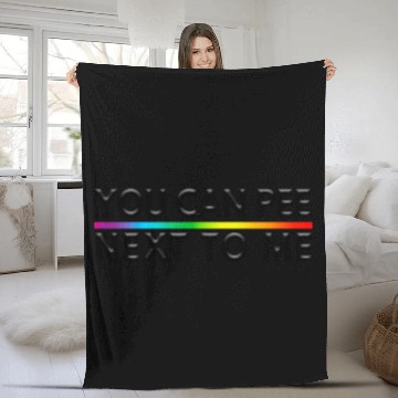Discover You Can Pee Next To Me LGBTQ Slogan Fleece Blankets