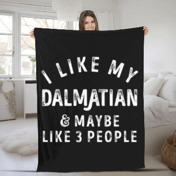 Discover I Like My Dalmatian and Maybe 3 People Distress Vi Fleece Blankets