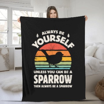 Discover Always Be Yourself Sparrow 01a Fleece Blankets