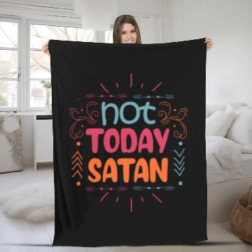 Discover Christianity Not Today Satan Christian Gift Fleece Blankets