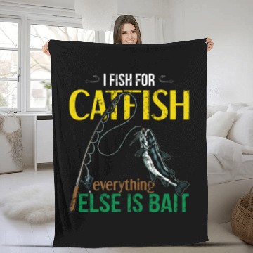 Discover I Fish For Catfish Everything Else Is Bait - Wels Fleece Blankets