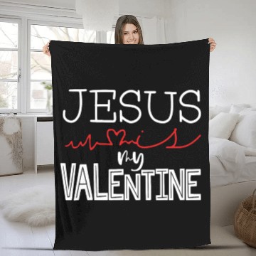 Discover Christian Gift Jesus is My Valentine Gift for Fleece Blankets