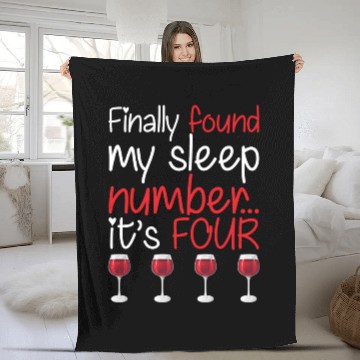 Discover Finally Found My Sleep Number It's Four Funny Wine Fleece Blankets