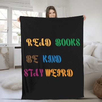 Discover read books be kind stay weird 1 Fleece Blankets