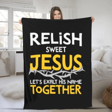 Discover Relish sweet Jesus, Christian Humor Fleece Blankets