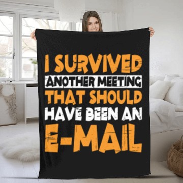 Discover I Survived Another Meeting 13 Fleece Blankets