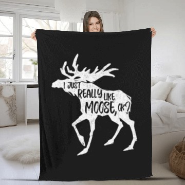 Discover I Just Really Like Moose Ok Funny Moose Lover Fleece Blankets