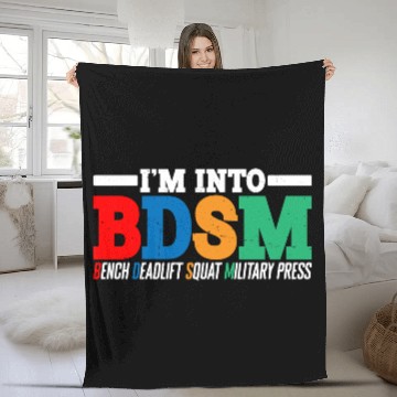 Discover Im Into BDSM Bench Squat Deadlift Military Press16 Fleece Blankets