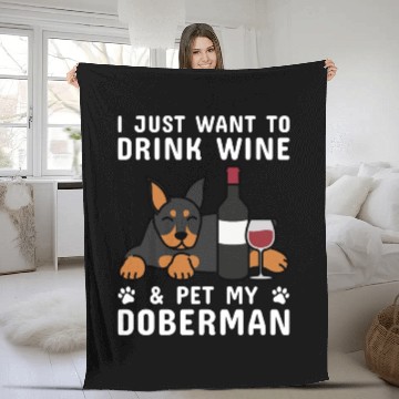 Discover Drink Wine And Pet My Doberman Fleece Blankets