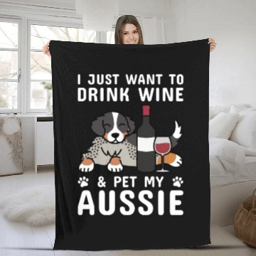 Discover Drink Wine And Pet My Australian Shepherd Fleece Blankets