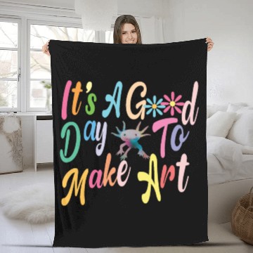 Discover Art Teacher Gift, It's A Good Day To Make Art, Fleece Blankets
